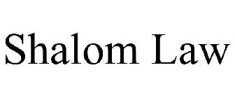 SHALOM LAW