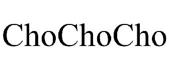 CHOCHOCHO