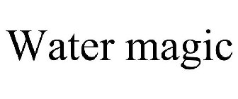 WATER MAGIC