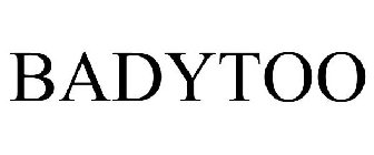 BADYTOO