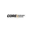 CORE LANDSCAPE PRODUCTS