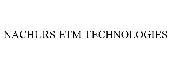 NACHURS ETM TECHNOLOGIES