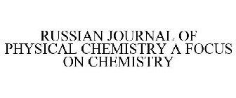 RUSSIAN JOURNAL OF PHYSICAL CHEMISTRY A FOCUS ON CHEMISTRY