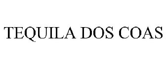 TEQUILA DOS COAS