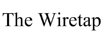 THE WIRETAP