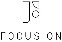 F FOCUS ON