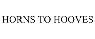 HORNS TO HOOVES