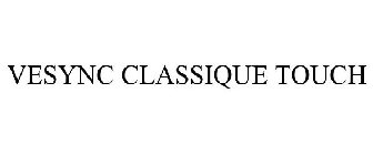 VESYNC CLASSIQUE TOUCH