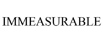 IMMEASURABLE