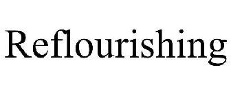 REFLOURISHING