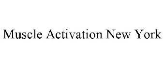 MUSCLE ACTIVATION NEW YORK