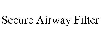 SECURE AIRWAY FILTER