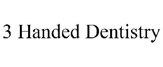 3 HANDED DENTISTRY