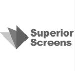 SUPERIOR SCREENS