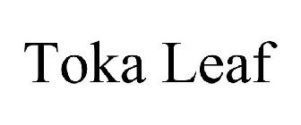 TOKA LEAF