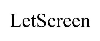 LETSCREEN