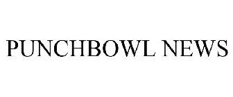 PUNCHBOWL NEWS