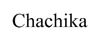 CHACHIKA