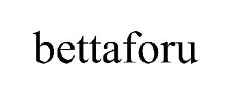 BETTAFORU