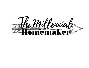 THE MILLENNIAL HOMEMAKER