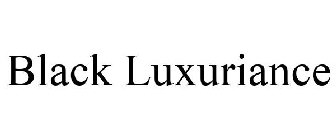 BLACK LUXURIANCE