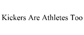 KICKERS ARE ATHLETES TOO