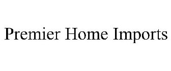 PREMIER HOME IMPORTS