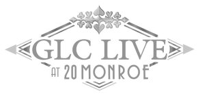 GLC LIVE AT 20 MONROE