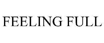 FEELING FULL