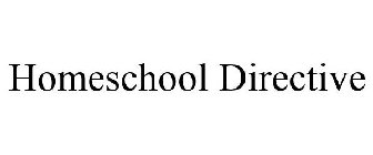 HOMESCHOOL DIRECTIVE