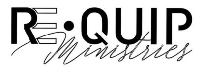 RE QUIP MINISTRIES