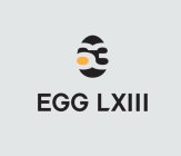 EGG LXIII