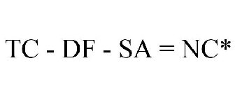 TC - DF - SA = NC*