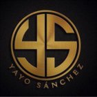 YS YAYO SANCHEZ