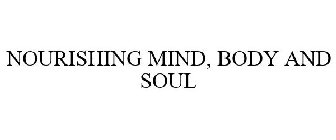 NOURISHING MIND, BODY AND SOUL