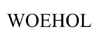 WOEHOL