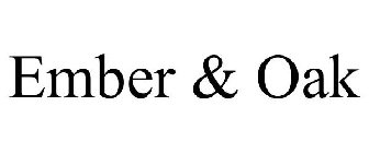 EMBER & OAK