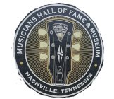 MUSICIANS HALL OF FAME & MUSEUM NASHVILLE, TENNESSEE MUSICIANS MHFM HALL FAME & MUSEUM EST. 2006 EST. 2006
