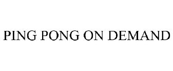 PING PONG ON DEMAND