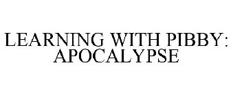 LEARNING WITH PIBBY: APOCALYPSE