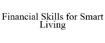 FINANCIAL SKILLS FOR SMART LIVING