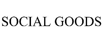SOCIAL GOODS