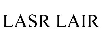 LASR LAIR