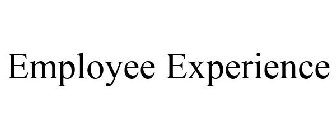 EMPLOYEE EXPERIENCE