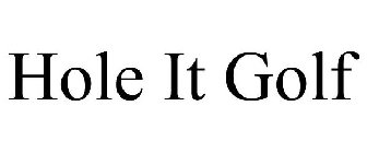 HOLE IT GOLF
