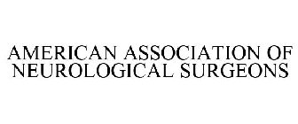 AMERICAN ASSOCIATION OF NEUROLOGICAL SURGEONS