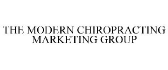 THE MODERN CHIROPRACTING MARKETING GROUP