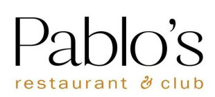 PABLO'S RESTAURANT & CLUB