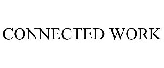 CONNECTED WORK