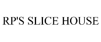 RP'S SLICE HOUSE